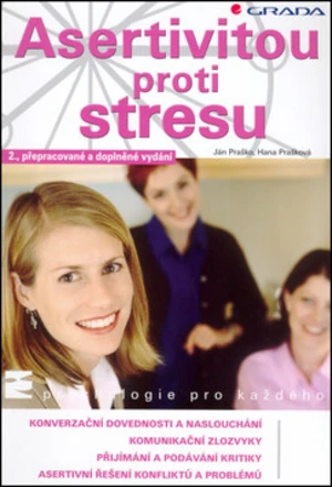 Asertivitou proti stresu - Ján Praško, Hana Prašková