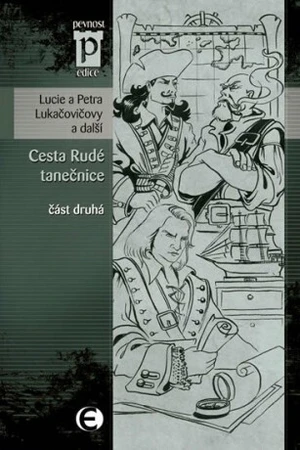 Cesta Rudé tanečnice (část druhá) - Lucie Lukačovičová, Petra Lukačovičová