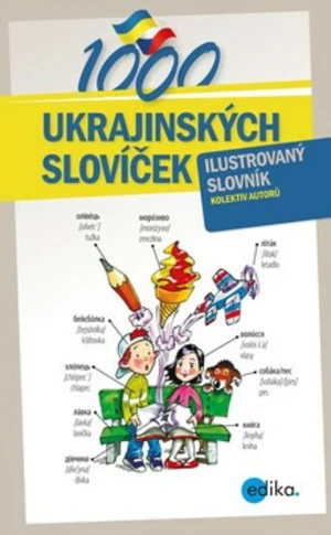 1000 ukrajinských slovíček - Monika Ševečková, Olga Lytvynyuk, Oxana Gazdošová, Halyna Myronova, Petr Ch. Kalina