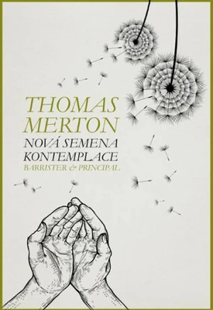 Nová semena kontemplace - Thomas Merton