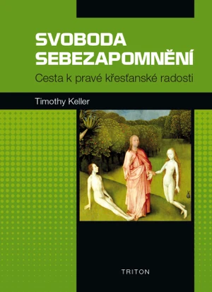 Svoboda sebezapomnění - Timothy Keller - e-kniha