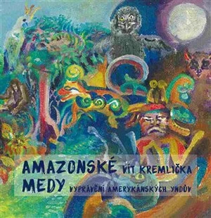 Amazonské Medy - Vít Kremlička