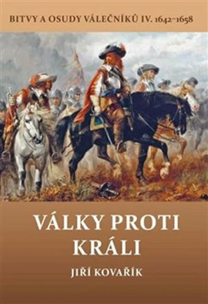 Války proti králi - Jiří Kovařík