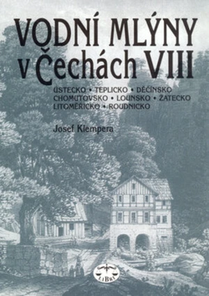 Vodní mlýny v Čechách VIII. - Josef Klempera