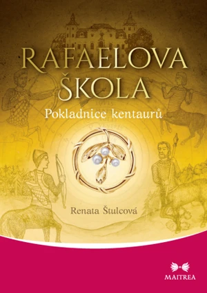 Rafaelova škola: Pokladnice kentaurů - Renata Štulcová - e-kniha