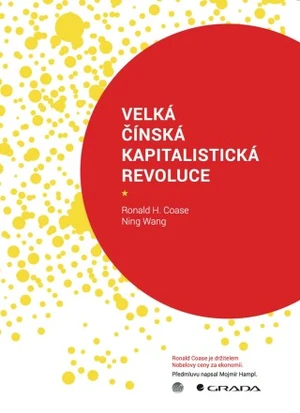 Velká čínská kapitalistická revoluce - Ronald Coase, Ning Wang - e-kniha