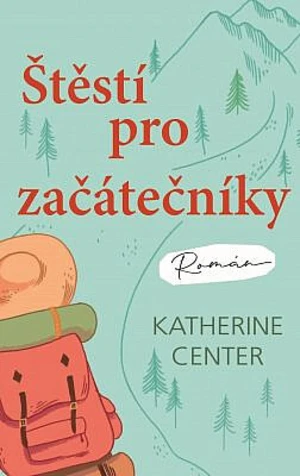 Štěstí pro začátečníky - Katherine Centerová - e-kniha