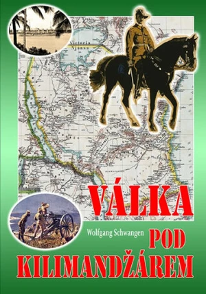 Válka pod Kilimandžárem - Wolfgang Schwangen