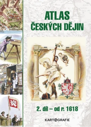 Atlas českých dějin 2. díl - Eva Semotanová