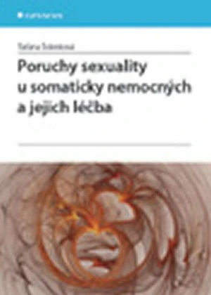 Poruchy sexuality u somaticky nemocných a jejich léčba - Taťána Šrámková