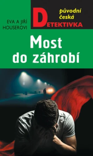 Most do záhrobí - Jiří Houser, Eva Houserová