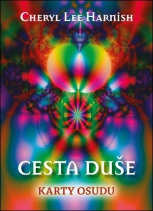 Cesta duše - Harnish Cheryl Lee