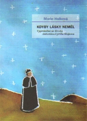 Kdyby lásky neměl - Marie Holková