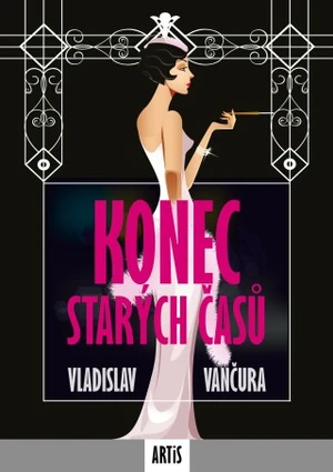 Konec starých časů - Vladislav Vančura - e-kniha