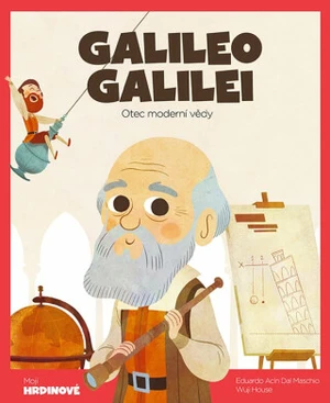 Galileo Galilei - Otec moderní vědy - House Wuji, Acín Dal Maschio Eduardo