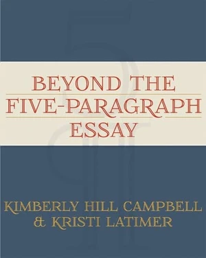 Beyond the Five Paragraph Essay