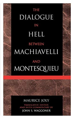 The Dialogue in Hell between Machiavelli and Montesquieu