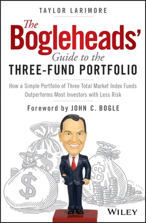 The Bogleheads' Guide to the Three-Fund Portfolio