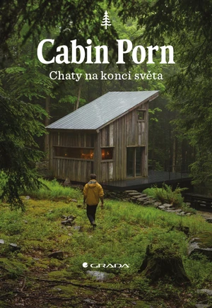 Kniha: Cabin Porn - Chaty na konci světa od Klein Zach