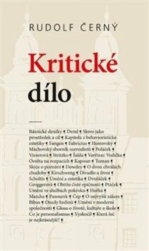 Kritické dílo - Rudolf Černý, Jana Majcherová, Ladislav Soldán