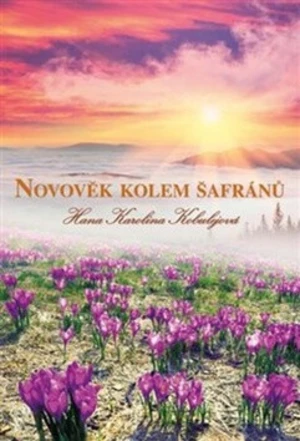 Novověk kolem šafránu - Hana Karolina Kobulejová