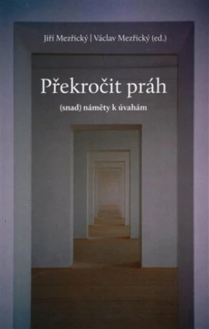 Překročit práh - Václav Mezřický, Jiří Mezřický