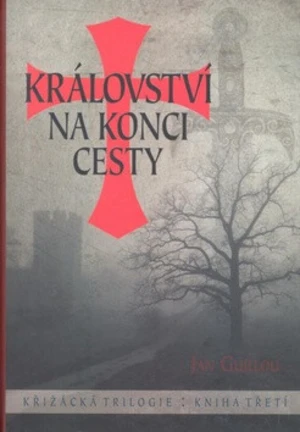 Království na konci cesty - Jan Guillou