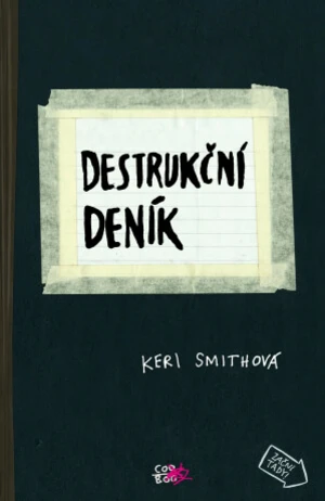 Destrukční deník - Keri Smithová