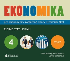 Ekonomika 4 pro ekonomicky zaměřené obory SŠ - Řídíme stát i firmu - Otto Münch, Petr Klínský