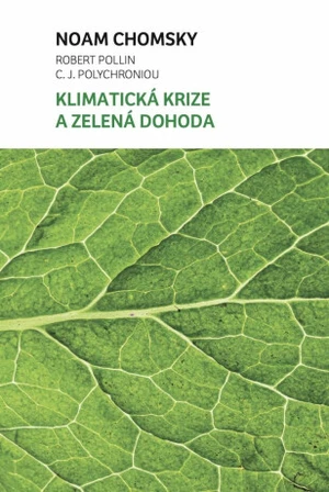 Klimatická krize a zelená dohoda - Noam Chomsky, Robert Pollin