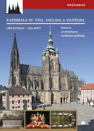 Katedrála sv. Víta, Václava a Vojtěcha - Jan Royt, Jiří Kuthan