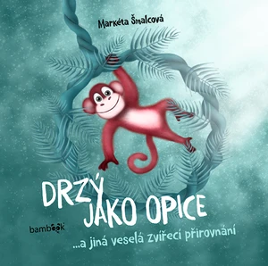 Drzý jako opice, Šmalcová Markéta