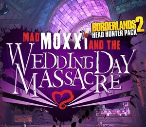 Borderlands 2 - Headhunter Pack 4: Wedding Day Massacre DLC EU Steam CD Key