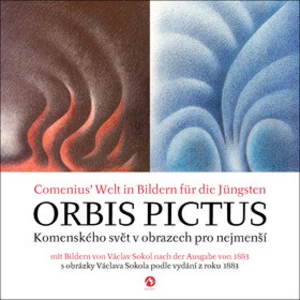 Orbis Pictus - Komenského svět v obrazech pro nejmenší - Jan Ámos Komenský, Václav Sokol