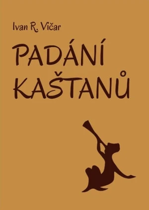 Padání kaštanů - Ivan Vičar