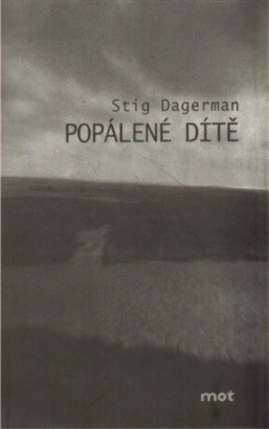 Popálené dítě - Stig Dagerman