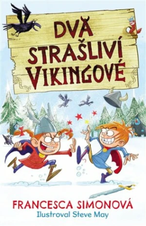 Dva strašliví Vikingové - Francesca Simon, Steve May