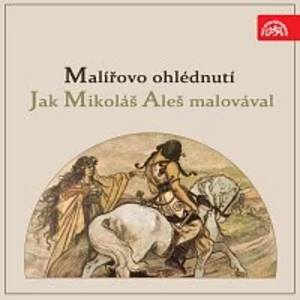 Vincenc Beneš, Maryna Alšová-Svobodová – Malířovo ohlédnutí / Jak Mikoláš Aleš malovával