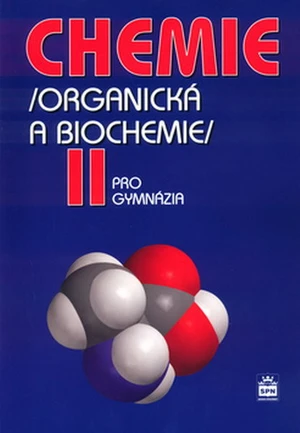 Chemie II pro gymnázia (organická a biochemie)