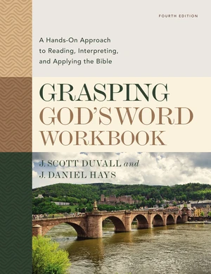 Grasping God's Word Workbook, Fourth Edition