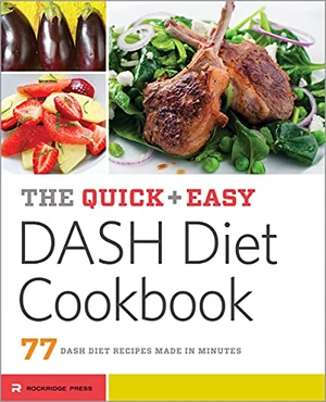 The Quick & Easy DASH Diet Cookbook