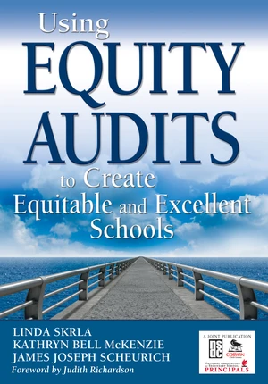 Using Equity Audits to Create Equitable and Excellent Schools