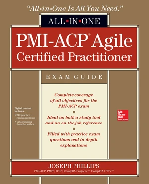 PMI-ACP Agile Certified Practitioner All-in-One Exam Guide