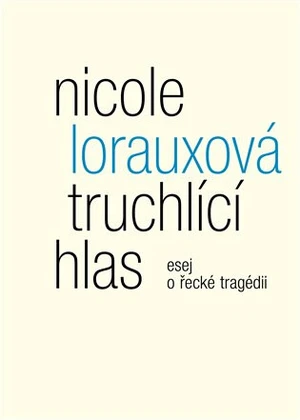 Truchlící hlas - Nicole Lorauxová