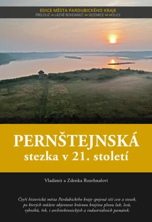 Pernštejnská stezka v 21. století - Vladimír Rozehnal, Zdenka Rozehnalová