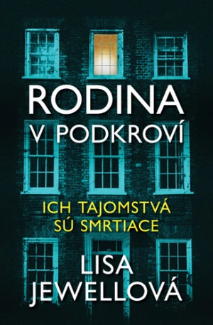 Rodina v podkroví - Lisa Jewellová