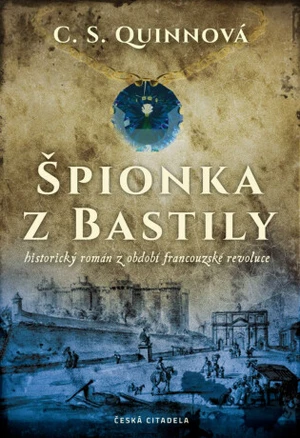 Špionka z Bastily - C.S. Quinnová