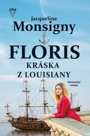 Floris Kráska z Louisiany - Jacqueline Monsignyová