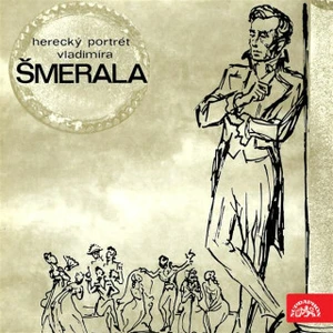 Herecký portrét Vladimíra Šmerala - audiokniha