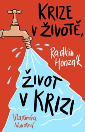 Krize v životě, život v krizi - Radkin Honzák, Vladimíra Novotná